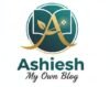 Ashiesh – My own blog